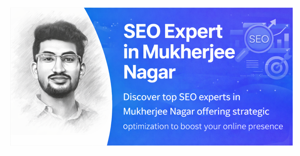SEO Expert in Mukherjee Nagar
