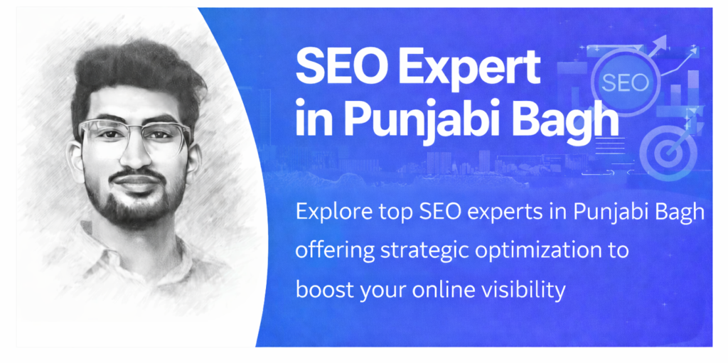 SEO expertise in Punjabi Bagh